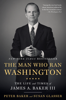 The Man Who Ran Washington: The Life and Times ... 1101912162 Book Cover