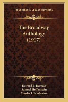 The Broadway Anthology (1917) 1163929069 Book Cover