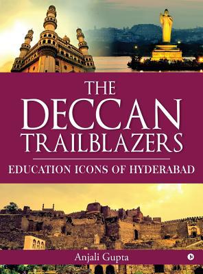 The Deccan Trailblazers: Education Icons of Hyd... 1645872424 Book Cover