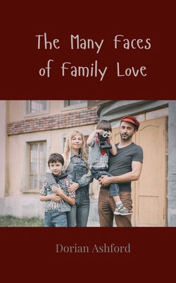 The Many Faces of Family Love 3690858607 Book Cover