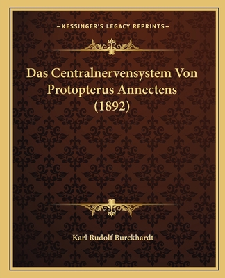 Das Centralnervensystem Von Protopterus Annecte... [German] 1166705668 Book Cover