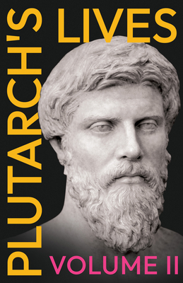 Plutarch's Lives - Volume II.: Translated from ... 1528711963 Book Cover