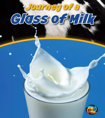 Journey of a Glass of Milk 1432966030 Book Cover