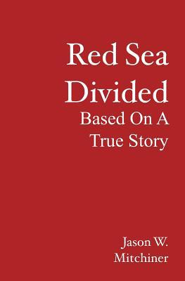 Red Sea Divided: Based On A True Story 1439217823 Book Cover