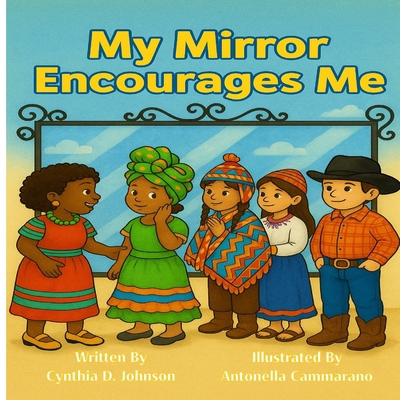 My Mirror Encourages Me (English): Knowing That... 1534803661 Book Cover