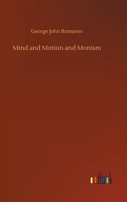 Mind and Motion and Monism 3732673367 Book Cover