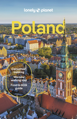 Lonely Planet Poland: Detailed Itineraries Trav... 1788688732 Book Cover