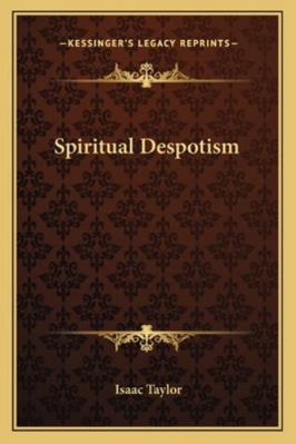Spiritual Despotism 1163123978 Book Cover