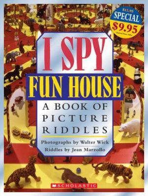 I Spy Fun House: A Book of Picture Riddles 0439787300 Book Cover