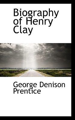Biography of Henry Clay 1116478579 Book Cover