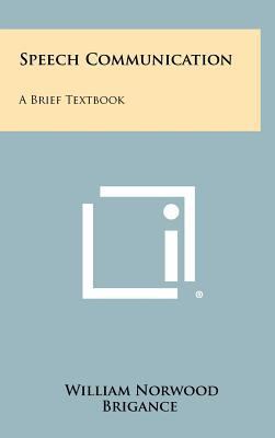 Speech Communication: A Brief Textbook 1258370069 Book Cover