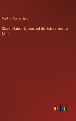 Stabat Mater, Hymnus auf die Schmerzen der Maria [German] 3368672371 Book Cover