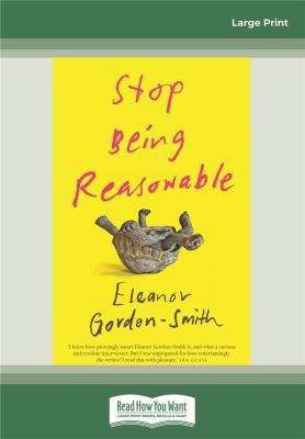 Stop Being Reasonable: (Large Print 16pt) 0369306988 Book Cover