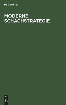Moderne Schachstrategie [German] 3111132129 Book Cover