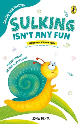 Sulking Isn't Any Fun (Dealing with Feelings) 0143440624 Book Cover