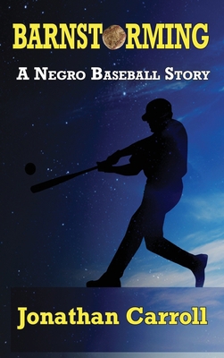 Barnstorming: A Negro Baseball Story 1880765756 Book Cover