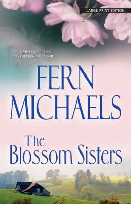 Blossom Sisters [Large Print] 1594137404 Book Cover