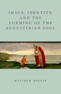 Image, Identity, and the Forming of the Augusti... 0199916330 Book Cover