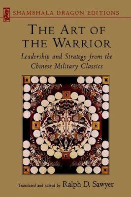 Art of the Warrior: Leadership and Strategy fro... 1570621632 Book Cover