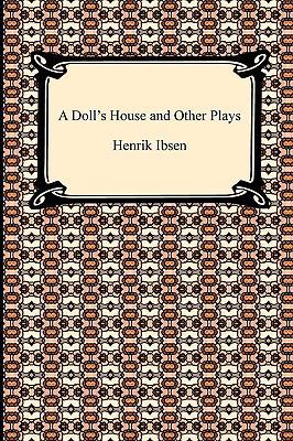 A Doll's House and Other Plays 1420934155 Book Cover