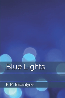 Blue Lights 1706850948 Book Cover