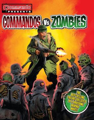 Commando Presents: Commandos vs. Zombies 1845359682 Book Cover