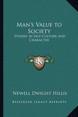 Man's Value to Society: Studies in Self-Culture... 1162574488 Book Cover