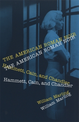 American Roman Noir: Hammett, Cain, and Chandler B004CP9TFQ Book Cover