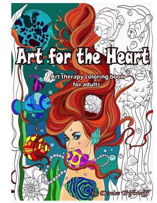 Art for the Heart: Art Therapy Coloring Book fo... 1727766822 Book Cover