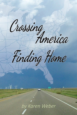 Crossing America Finding Home 1641848715 Book Cover