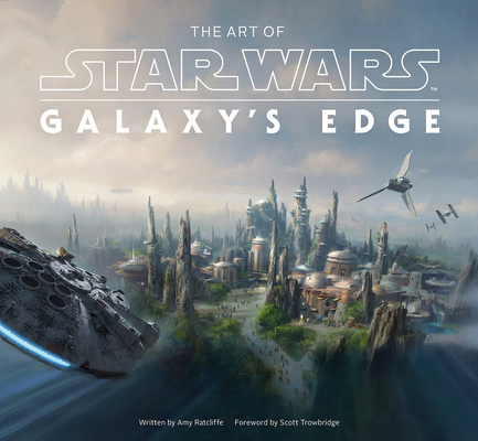 The Art of Star Wars: Galaxy's Edge 1419750127 Book Cover