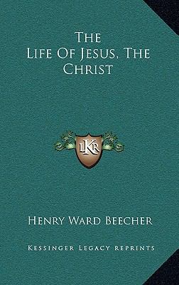 The Life of Jesus, the Christ 1163525200 Book Cover