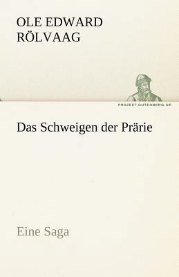 Das Schweigen Der Prarie [German] 384247072X Book Cover