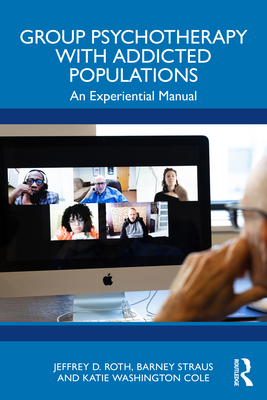 Group Psychotherapy with Addicted Populations: ... 1032730242 Book Cover