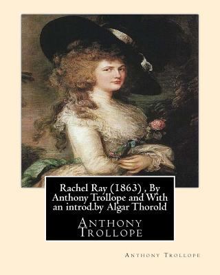 Rachel Ray (1863), By Anthony Trollope and With... 1534656707 Book Cover