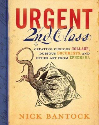 Urgent 2nd Class: Creating Curious Collage, Dub... 081184305X Book Cover