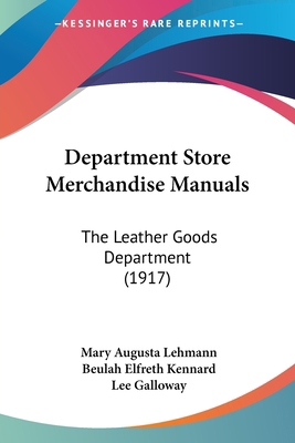 Department Store Merchandise Manuals: The Leath... 1120765552 Book Cover