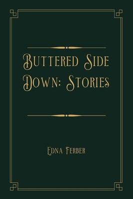 Buttered Side Down: Stories: Gold Deluxe Edition            Book Cover