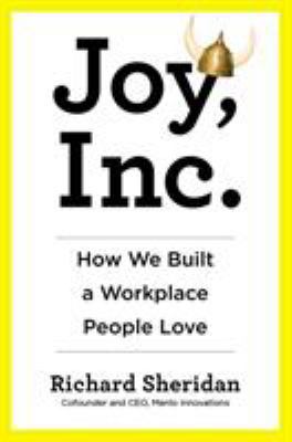 Joy, Inc.: How We Built a Workplace People Love 1591845874 Book Cover