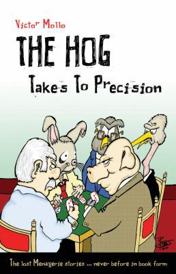 The Hog Takes to Precision B0092GFR8I Book Cover