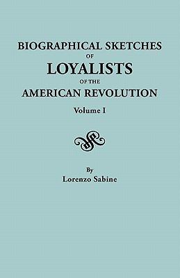 Biographical Sketches of Loyalists of the Ameri... 0806308621 Book Cover