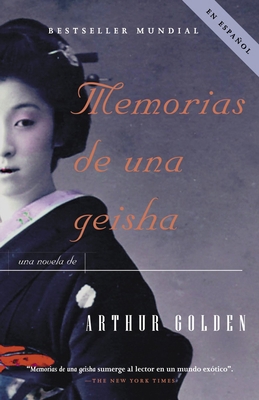 Memorias de Una Geisha / Memoirs of a Geisha: U... [Spanish] 0307275310 Book Cover