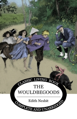 The Wouldbegoods 1922634484 Book Cover