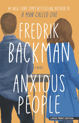 Anxious People [Large Print] 143288980X Book Cover