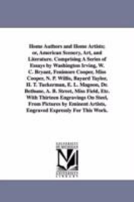 Home Authors and Home Artists; or, American Sce... 1425517897 Book Cover