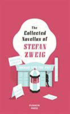 The Collected Novellas of Stefan Zweig: Burning... 1782271775 Book Cover