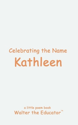 Celebrating the Name Kathleen            Book Cover