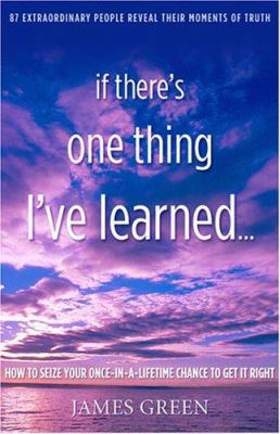 If There's One Thing I've Learned...: How To Se... 0976105845 Book Cover