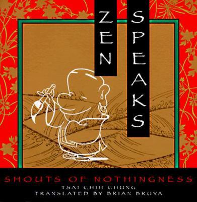 Zen Speaks: Shouts of Nothingness 0385472579 Book Cover