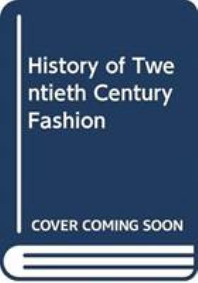 History of Twentieth Century Fashion 0389206318 Book Cover